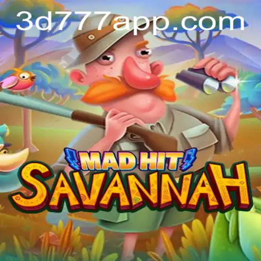 MadHitSavannah: Dive into the Wild Adventure with 3D777.COM